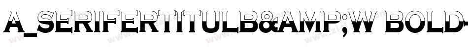 a_SeriferTitulB&W Bold字体转换